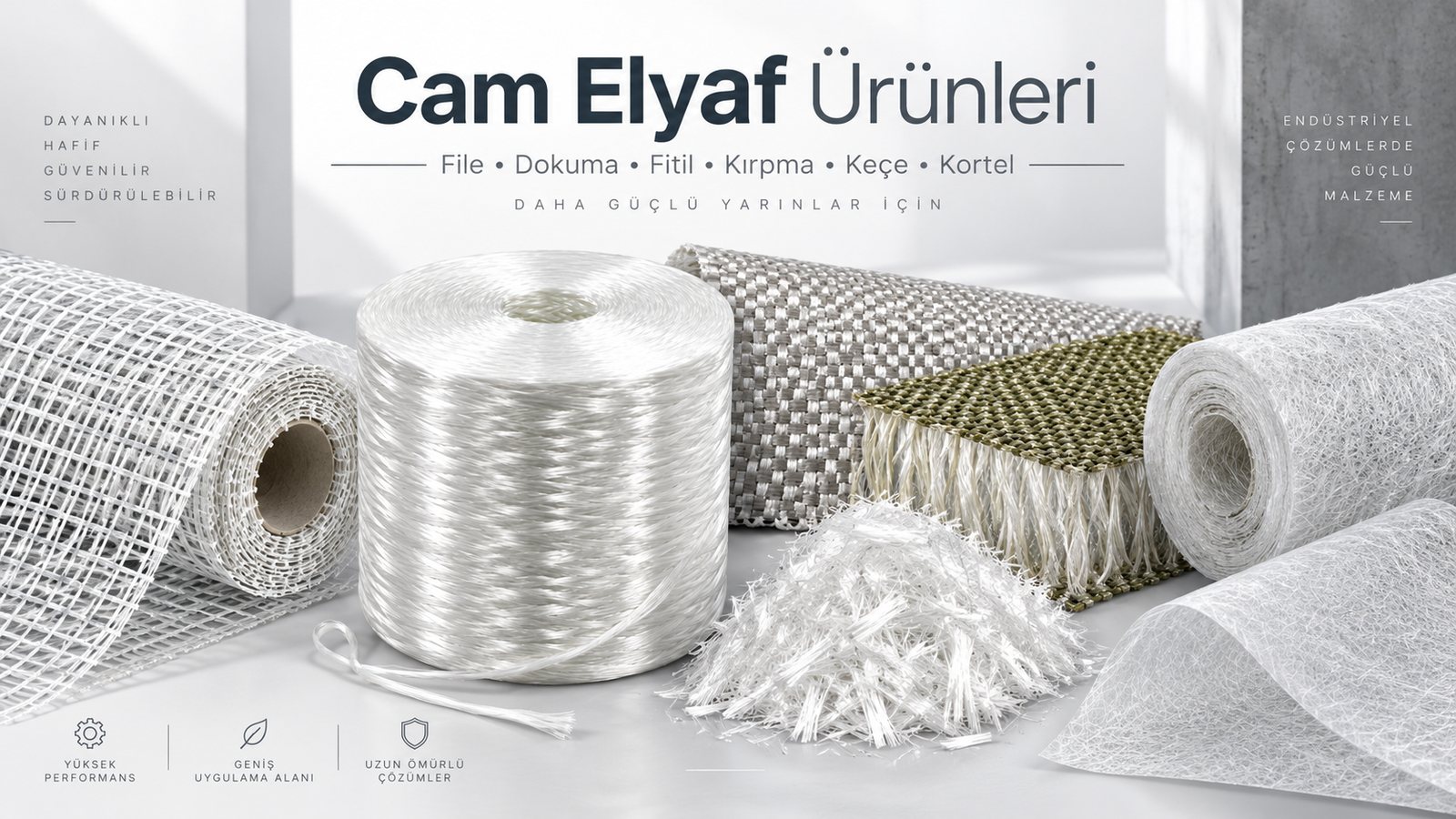 Cam elyaf ürünleri — file, dokuma, fitil, kırpık elyaf, keçe, kortel